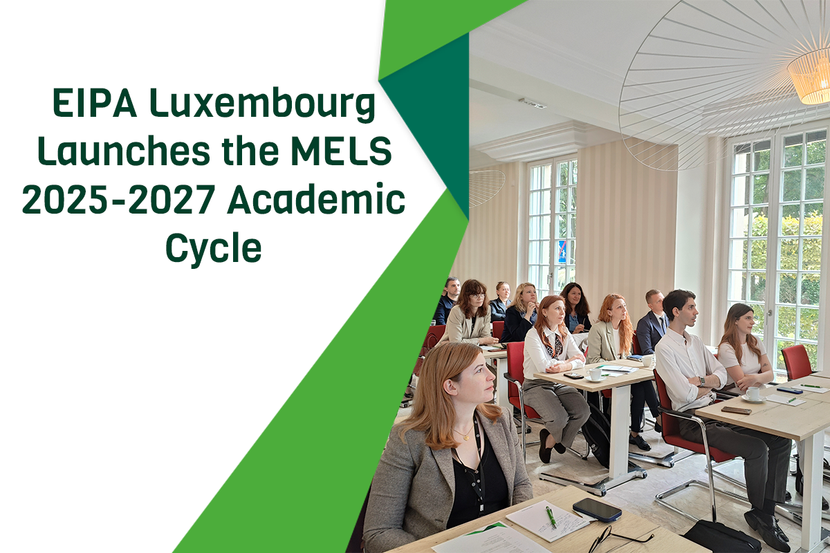 EIPA Luxembourg Launches the MELS 2025-2027 Academic Cycle